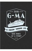 This G-Ma Is Cruisin' Through Life: Family life Grandma Mom love marriage friendship parenting wedding divorce Memory dating Journal Blank Lined Note Book Gift