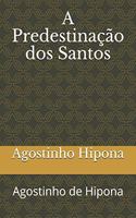 A Predestinação dos Santos