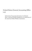 Information Concerning Attendance by Federal, State, and Local Welfare Employees at Conferences of the American Public Welfare Association