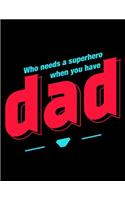 Who needs a superhero when you have Dad
