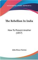 The Rebellion in India