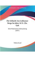 Die Schlacht Am Lokkumer Berge Im Jahre 16 N. Chr. Geb