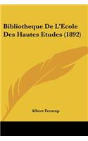 Bibliotheque De L'Ecole Des Hautes Etudes (1892)
