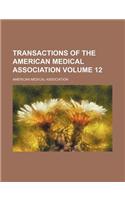 Transactions of the American Medical Association Volume 12