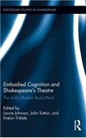 Embodied Cognition and Shakespeare's Theatre
