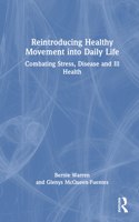 Reintroducing Healthy Movement into Daily Life