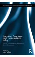 Interpreting Governance, High Politics, and Public Policy