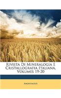 Rivista Di Mineralogia E Cristallografia Italiana, Volumes 19-20