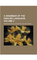 A Grammar of the English Language Volume 2: (English)
