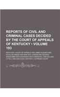Reports of Civil and Criminal Cases Decided by the Court of Appeals of Kentucky (Volume 193): (English)