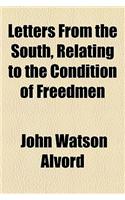 Letters from the South, Relating to the Condition of Freedmen: (English)