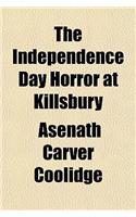 The Independence Day Horror at Killsbury