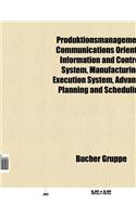 Produktionsmanagement: Produktionsplanung, Manufacturing Execution System, Produktionsplanung Und -Steuerung(German)