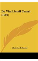 De Vita Licinii Crassi (1901): (Latin)