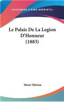 Le Palais de La Legion D'Honneur (1883)