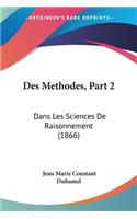 Des Methodes, Part 2: Dans Les Sciences De Raisonnement (1866)