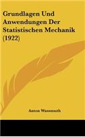 Grundlagen Und Anwendungen Der Statistischen Mechanik (1922)