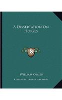 A Dissertation On Horses: (English)