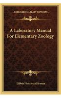 Laboratory Manual for Elementary Zoology