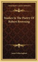 Studies in the Poetry of Robert Browning