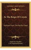 In the Reign of Coyote