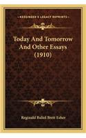 Today and Tomorrow and Other Essays (1910)