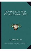 Border Lays and Other Poems (1891)