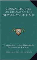 Clinical Lectures on Diseases of the Nervous System (1874)