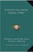 A Hunt on Snow Shoes (1906)