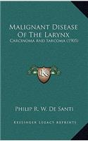 Malignant Disease of the Larynx