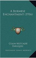 A Burmese Enchantment (1916)