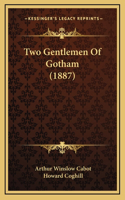 Two Gentlemen Of Gotham (1887)