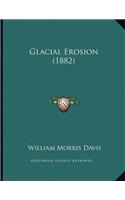 Glacial Erosion (1882)
