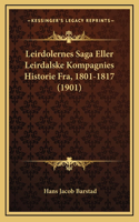 Leirdolernes Saga Eller Leirdalske Kompagnies Historie Fra, 1801-1817 (1901)