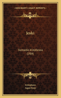 Jezdci: Komoedie Aristofanova (1904)
