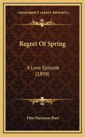 Regret Of Spring