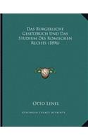 Burgerliche Gesetzbuch Und Das Studium Des Romischen Rechts (1896)