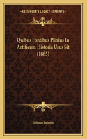 Quibus Fontibus Plinius In Artificum Historia Usus Sit (1885)