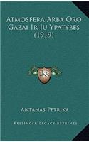 Atmosfera Arba Oro Gazai IR Ju Ypatybes (1919)