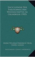 Encyclopadie Der Philosophischen Wissenschaften Im Grundrisse (1905)