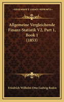 Allgemeine Vergleichende Finanz-Statistik V2, Part 1, Book 1 (1853)