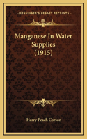 Manganese In Water Supplies (1915)