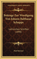 Beitrage Zur Wurdigung Von Johann Balthasar Schupps