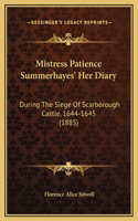 Mistress Patience Summerhayes' Her Diary