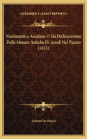 Numismatica Ascolana O Sia Dichiarazione Delle Monete Antiche Di Ascoli Nel Piceno (1853)