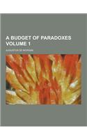 A Budget of Paradoxes Volume 1