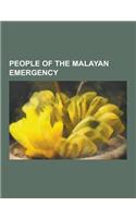 People of the Malayan Emergency: Australian Military Personnel of the Malayan Emergency, British People of the Malayan Emergency, New Zealand Military