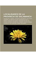Localidades de La Provincia de Salamanca: Frades de La Sierra, Vilvestre, Peromingo, Macotera, Ledesma, Villares de Yeltes(Spanish)