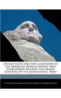 United States Military Leadership in the American Revolutionary War