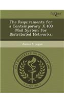 The Requirements for a Contemporary X.400 Mail System for Distributed Networks
